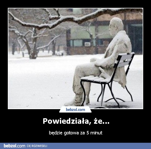 Powiedziała, że...