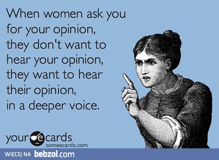 Kiedy kobieta prosi o opinię