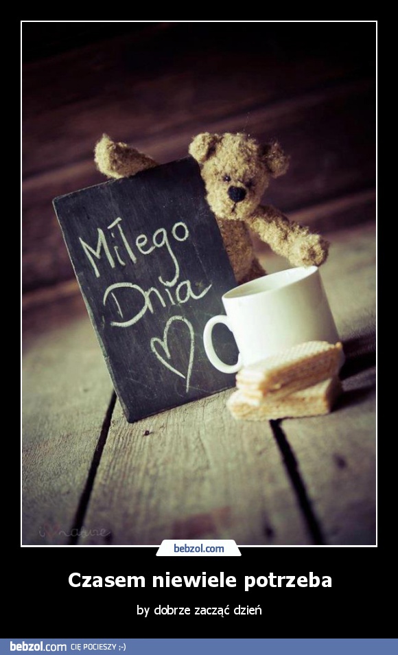 Czasem niewiele potrzeba