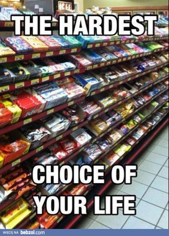 Najtrudniejszy wybór twojego życia
