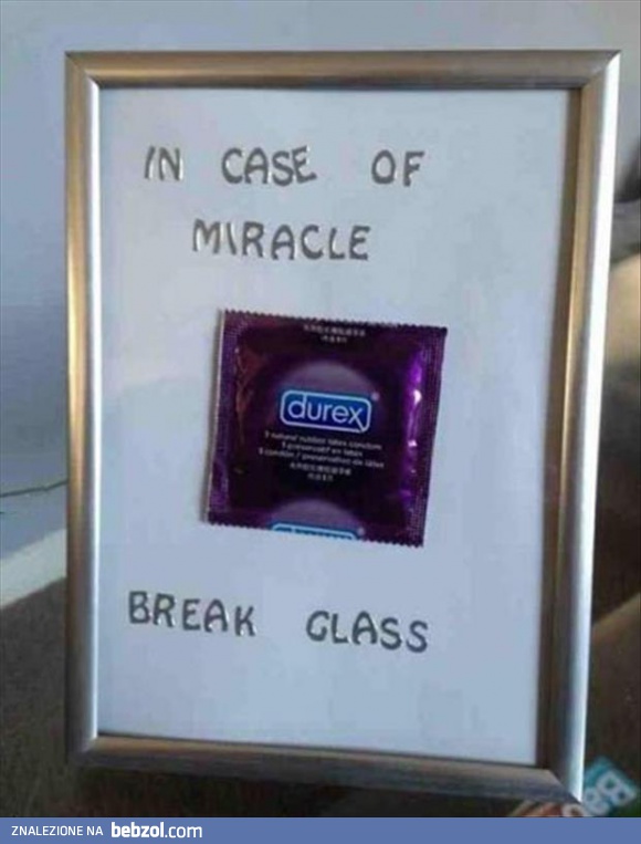 W razie cudu... Miły prezent, serio.