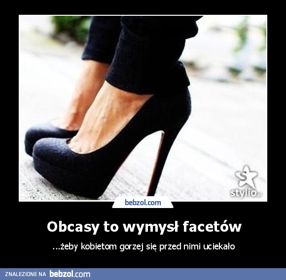 Obcasy to wymysł facetów