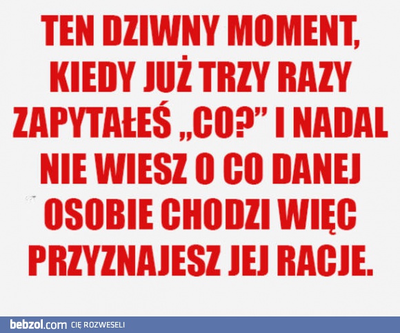 Znacie to uczucie?