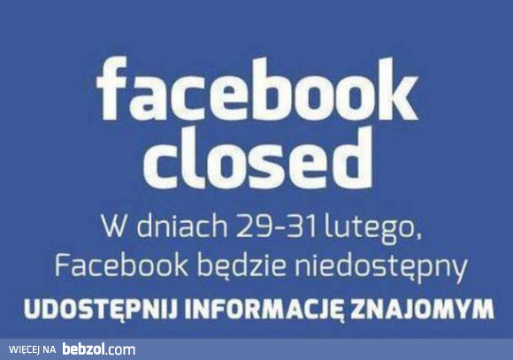 Facebook będzie zamknięty
