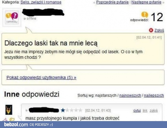 Dlaczego laski tak na mnie lecą?