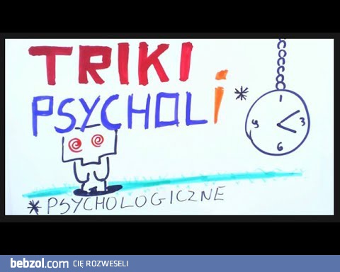 Triki Psycholi ( psychologiczne) 