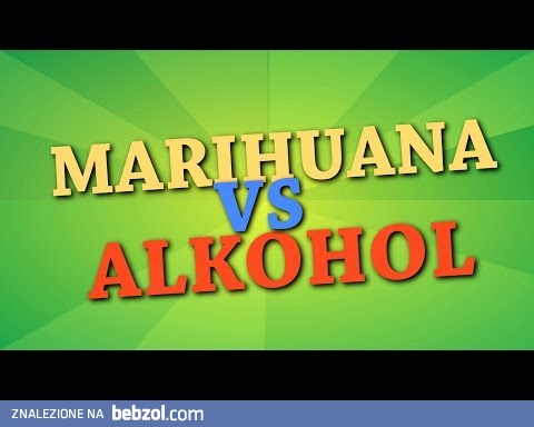 Marihuana vs Alkohol 