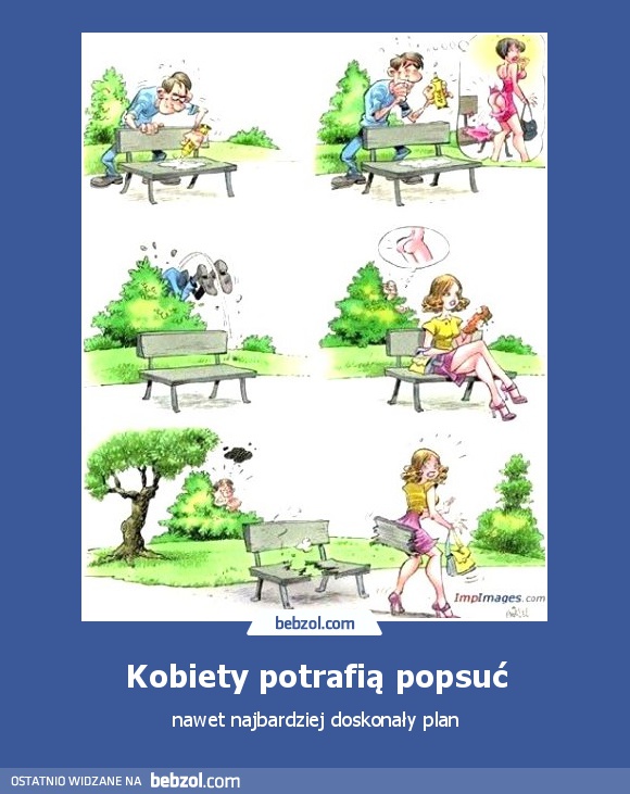 Kobiety potrafią popsuć
