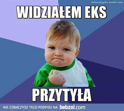 Widziałem eks!