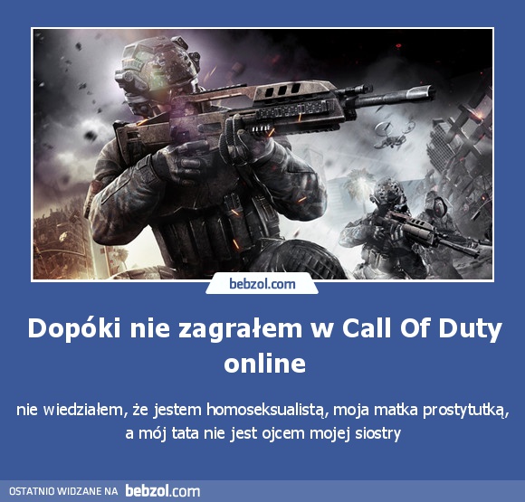 Dopóki nie zagrałem w Call Of Duty online
