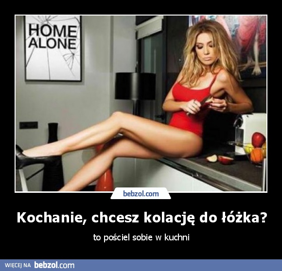 Kochanie, chcesz kolację do łóżka?