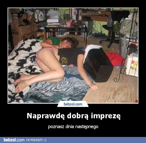 Naprawdę dobrą imprezę