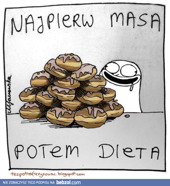 Najpierw masa, a potem...