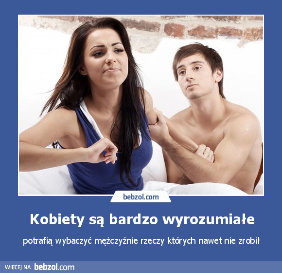 Kobiety są bardzo wyrozumiałe