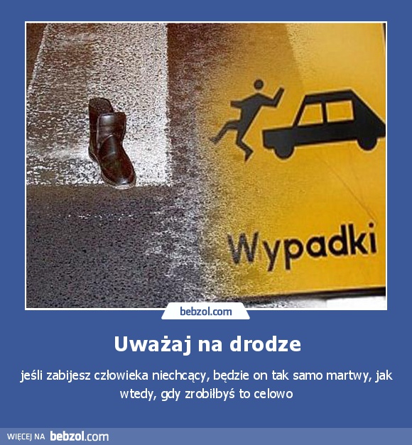 Uważaj na drodze