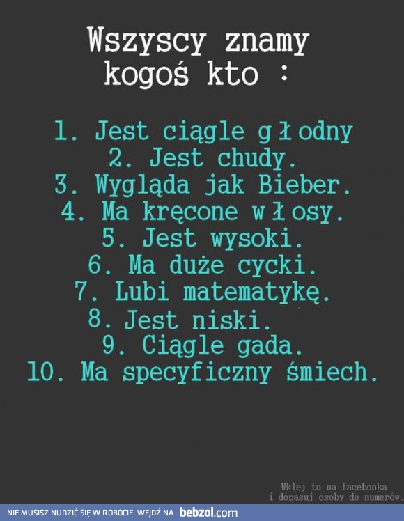 Wszyscy znamy kogoś, kto...