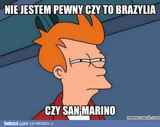 Brazylia czy San Marino?