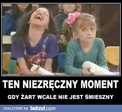 Ten niezręczny moment