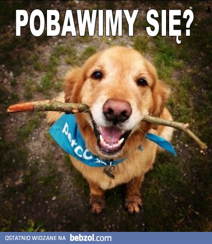 Pobawimy się?