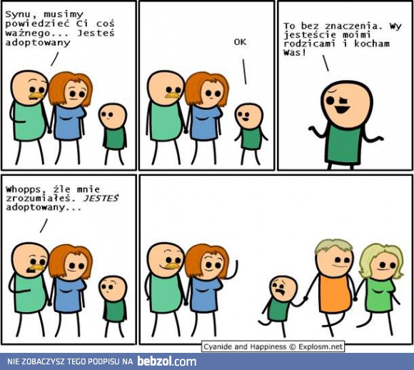 Jesteś adoptowany!