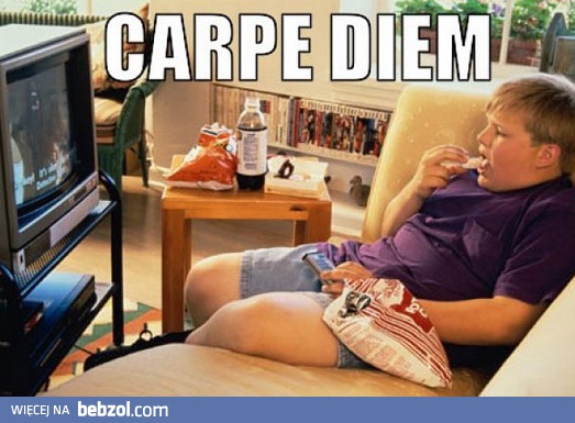 Carpe diem