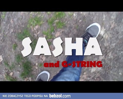 Sasha & G-string