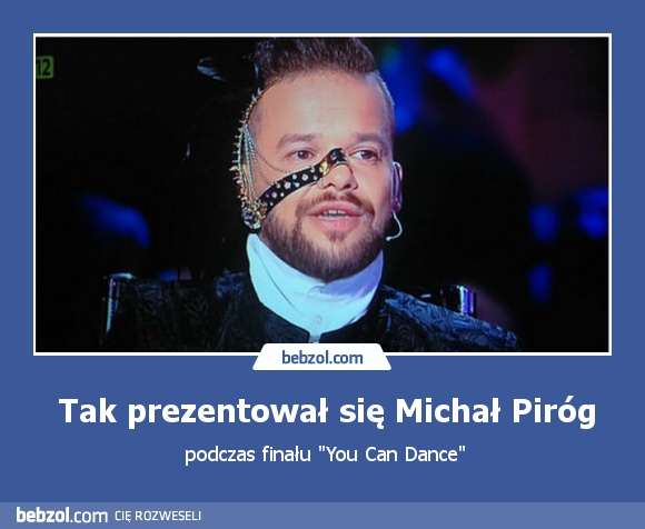 Tak prezentował się Michał Piróg