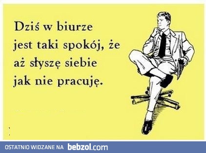 Dziś w biurze