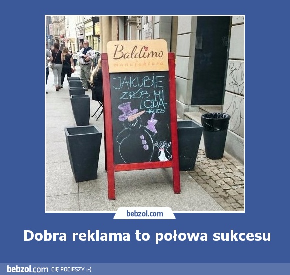 Dobra reklama to połowa sukcesu