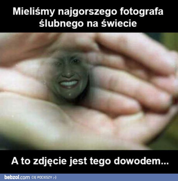 Najgorszy fotograf ślubny