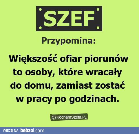 Szef przypomina