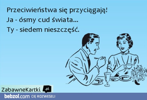 Przeciwieństwa się przyciągają