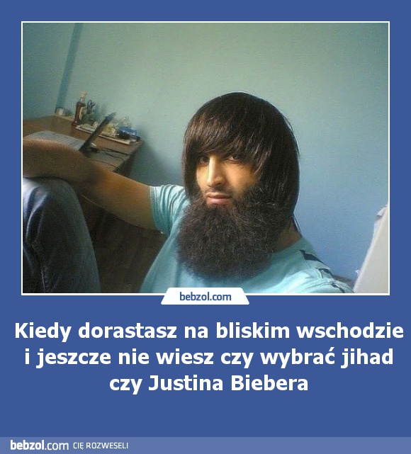 Kiedy dorastasz na bliskim wschodzie i jeszcze nie wiesz czy wybrać jihad czy Justina Biebera