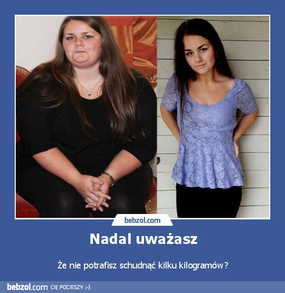 Nadal uważasz