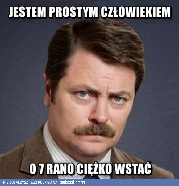 Jestem prostym człwiekiem