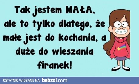 Tak, jestem mała