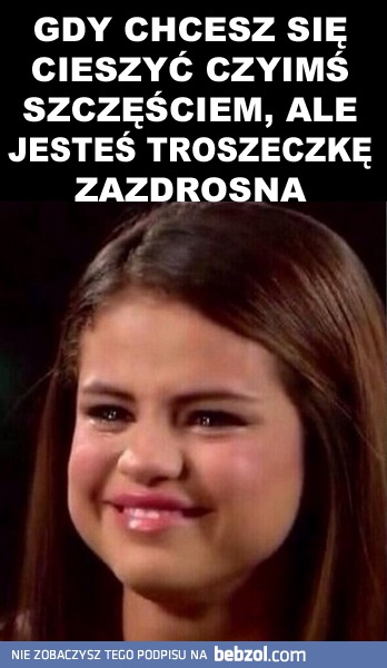 Troszkę zazdrosna