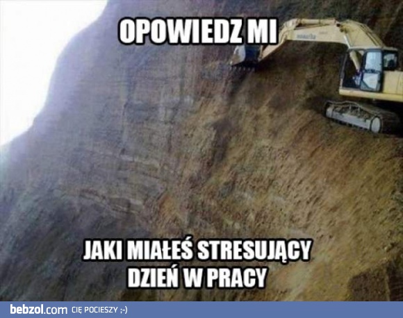 Stresowałeś się dziś w pracy?