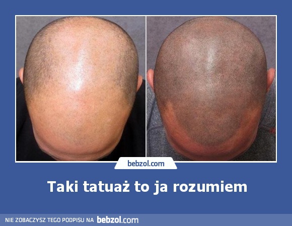 Taki tatuaż to ja rozumiem