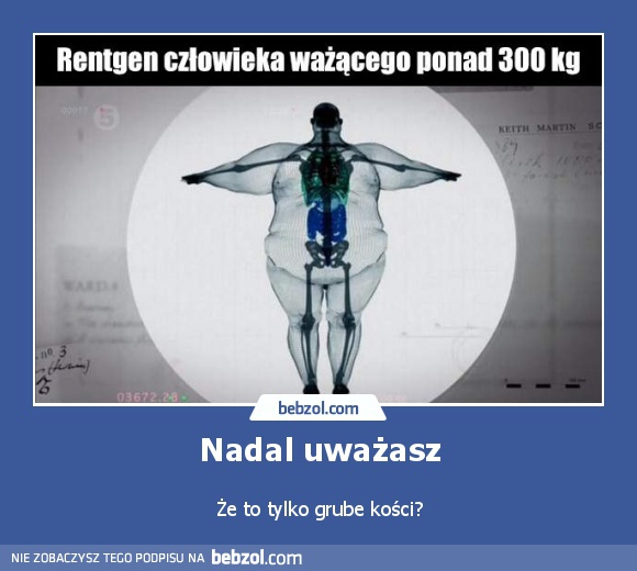 Nadal uważasz