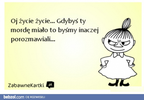 Oj życie życie