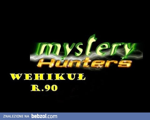 Mystery Hunters Wehikuł r 90