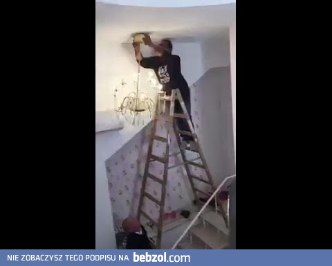 Ja powieszę żyrandol...