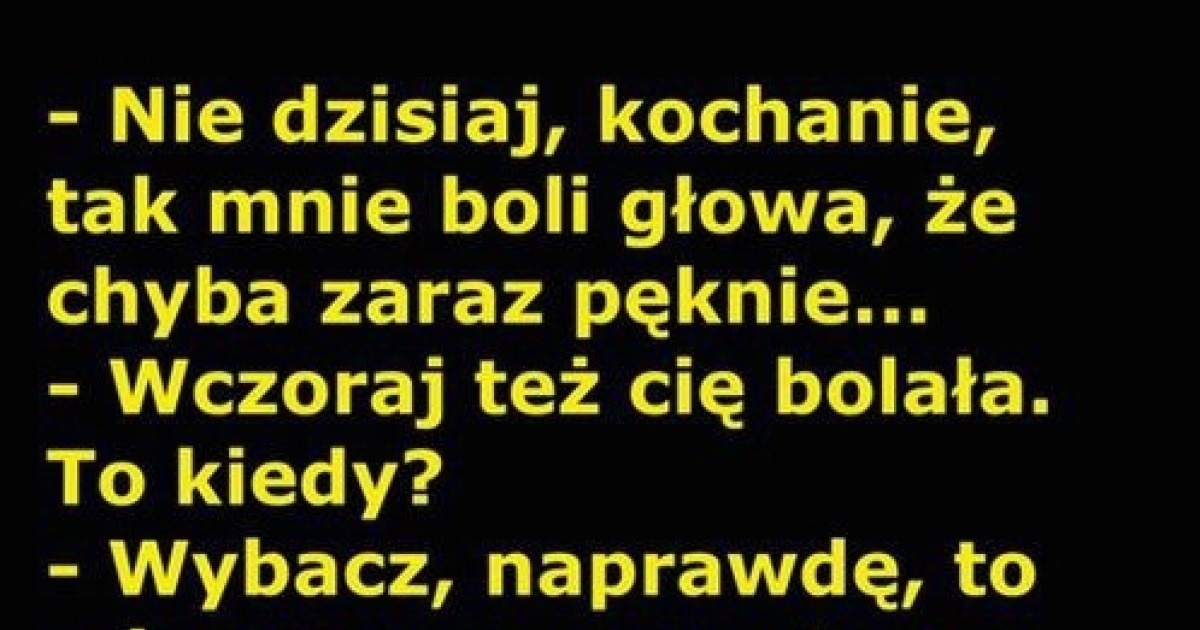 Nie dzisiaj kochanie