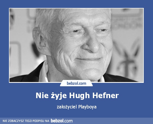 Nie żyje Hugh Hefner