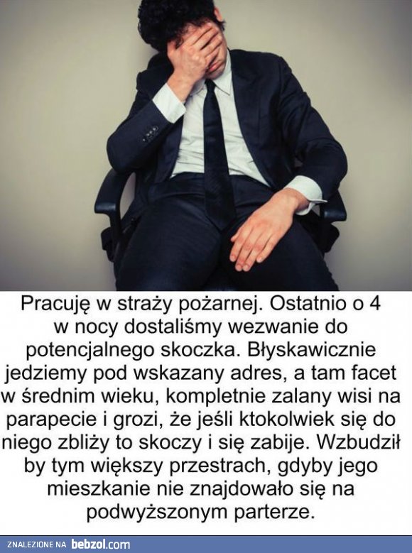 Ciężkie życie strażaka...