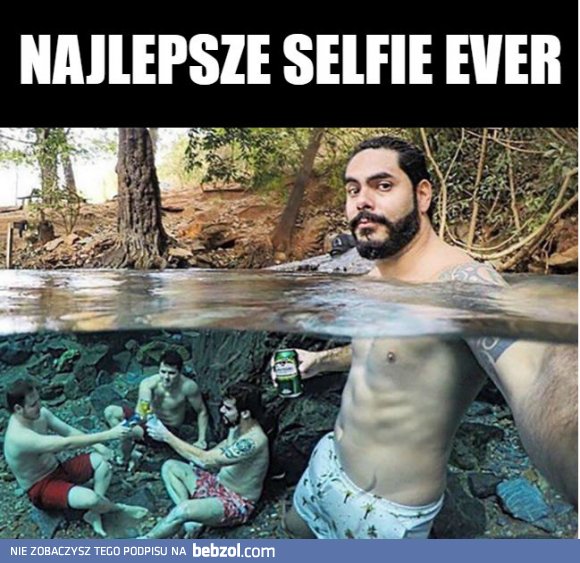 Epickie selfie 
