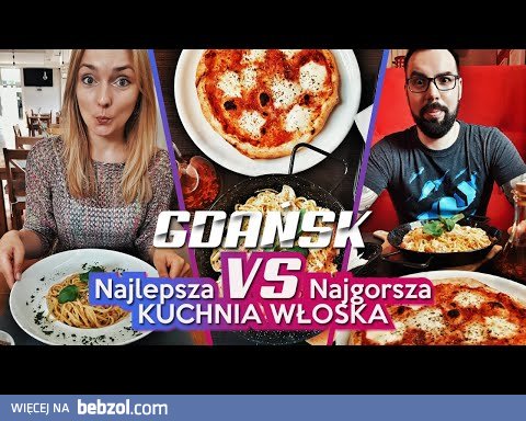 Najlepsza VS Najgorsza | Kuchnia Włoska w Gdańsku!