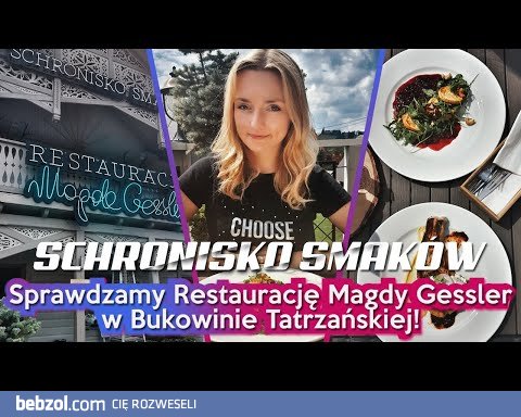 Sprawdzamy restaurację MAGDY GESSLER | Schronisko Smaków w Bukowinie Tatrzańskiej!